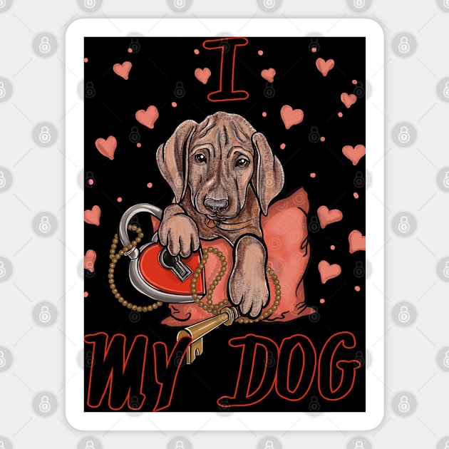 I love my dog Magnet by Dugleidy Santos